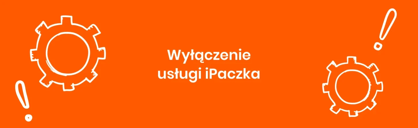 iPaczka wyłączenie Serwisu